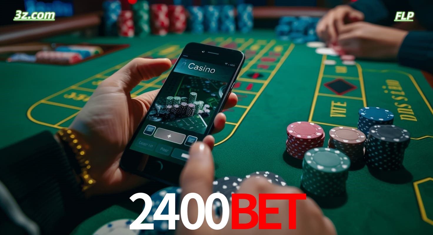 Cassino online 2400bet no Brasil com jogos de mesa e apostas pelo celular